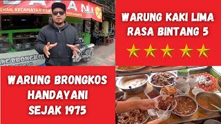 KULINER LEGENDARIS SEJAK 1975 - WARUNG BRONGKOS HANDAYANI