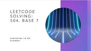 Leetcode solving: 504. Base 7