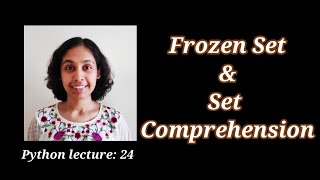 Python Lect 24: Frozensets and Set Comprehension in Python | Python Tutorials