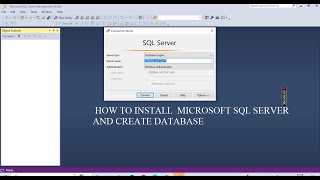 HOW TO INSTALL MICROSOFT SQL SERVER AND CREATE DATABASE