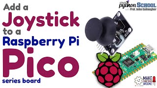 Add a Joystick with a Raspberry Pi Pico (CircuitPython School)