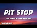 Lola Brooke - Pit Stop ft. French Montana (Lyrics)