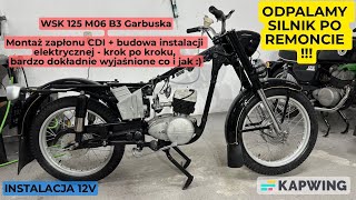 WSK 125 pierwsze odpalenie silnika, zapłon cdi, instalacja 12v. Instrukcja, jak zrobić? Remont cz. 7