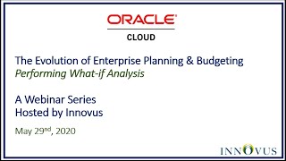 ​An Innovus EPM Webinar Series​, Part 4 of 5: Performing What-If Analysis in Oracle EPM Cloud