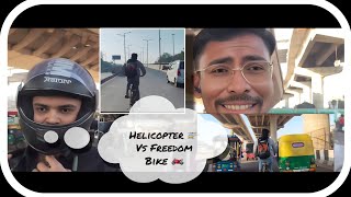 Freedom Vs helicopter Vlog