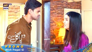 Woh Pagal Si Episode 35 | Tonight at 7:00 PM  @ARY Digital HD ​