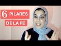 Pilares de la fe en el islam ¿cuales son? | Aicha Fernandez