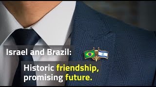 Israel \u0026 Brazil: Historic Friendship, Promising Future