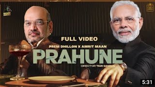 PRAHUNE (full video) prem dhillon | Amrit maan | sidhu moose Wala | Modi and Amit shah funny song .