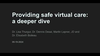 Providing safe virtual care: a deeper dive