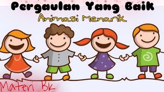 Pergaulan Yang Baik | Materi Bimbingan Konseling