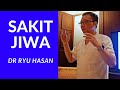 Dr Ryu Hasan - Memahami Sakit Jiwa (Feat Abu Marlo)