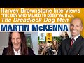 Harvey Brownstone Interviews Martin McKenna, Author of 