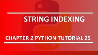 String Indexing : Python tutorial 25