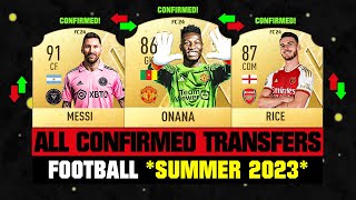 ALL CONFIRMED TRANSFERS NEWS SUMMER 2023 - Football! ✅😱 ft. Onana, Messi, Rice… etc