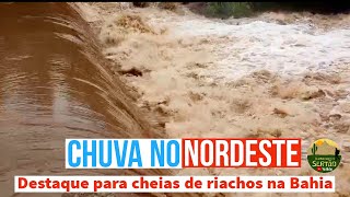 Chuvas no Nordeste e Mais Riachos e Rios com cheias na Bahia v102