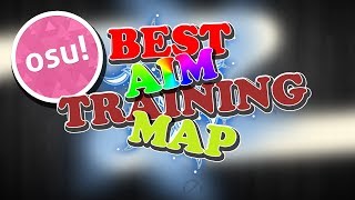 BEST AIM TRAINING MAP - Osu!