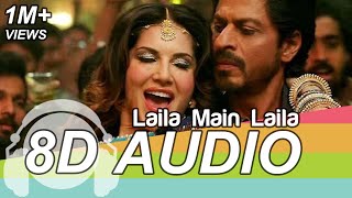 Laila Main Laila 8D Audio Song - Raees (Shah Rukh Khan | Sunny Leone)