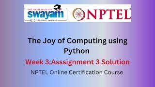 NPTEL The Joy of Computing using Python Week 3 Assignment Solution January - April 2025 IIT Ropar