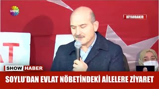 Soylu'dan evlat nöbetindeki ailelere ziyaret