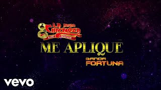 Banda La Chacaloza De Jerez Zacatecas, Banda Fortuna - Me Apliqué (LETRA)