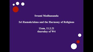 Sri Ramakrishna and the Harmony of Religions with Swami Medhananda (Prof. Ayon Maharaj)