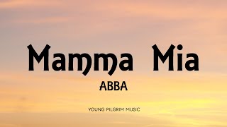 ABBA - Mamma Mia (Lyrics)