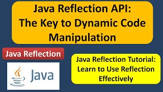 Java Reflection API: The Key to Dynamic Code Manipulation | Java Reflection | Reflection in java