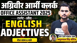 अग्निवीर आर्मी क्लर्क/OFFICE ASSISTANT 2025 || ENGLISH ADJECTIVES || BY SATYDEV SIR