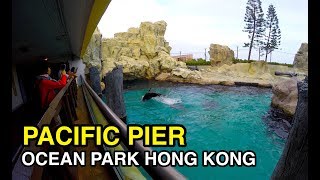 [4K] Pacific Pier : Ocean Park HONG KONG