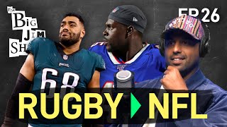 Rugby Players in the NFL | Aden Durde | The Big Jim Show