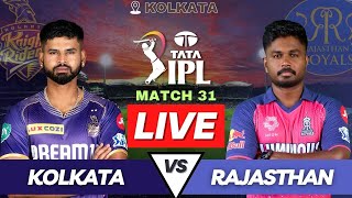 IPL 2024 Live RR vs KKR Match | IPL Live Score & Commentary | Rajasthan vs Kolkata Live Match Score
