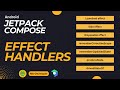 EFFECT HANDLERS in Android Jetpack Compose.