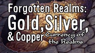 Currency of the Forgotten Realms D\u0026D