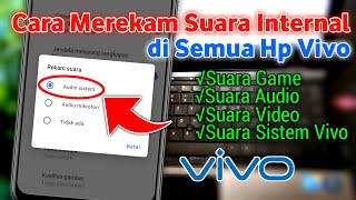 How to record internal sound on all Vivo phones without root