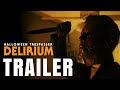 DELIRIUM | TRAILER | Halloween Trespasser | OUT NOW | 2024 (4K)