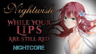 [Female Cover] NIGHTWISH – While Your Lips Are Still Red [NIGHTCORE by ANAHATA + Lyrics]
