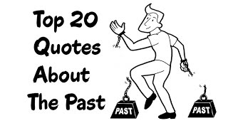 Top 20 Quotes About Past