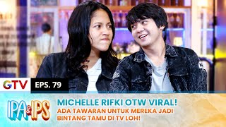 OTW VIRAL! Michelle & Rifki Diundang Di Acara TV! | IPA IPS | EPS.79 (1/2)