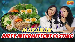 Manfaat Dirty Intermittent Fasting, Lebih Mudah dan Tidak Menyiksa | KamuSehat Bersama dr. Santi