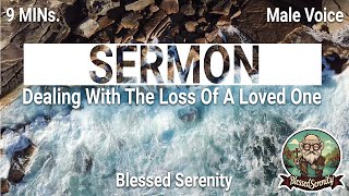 SERMON: Dealing With the Loss of a Loved One | God's Healing Words | Soothing Sermon