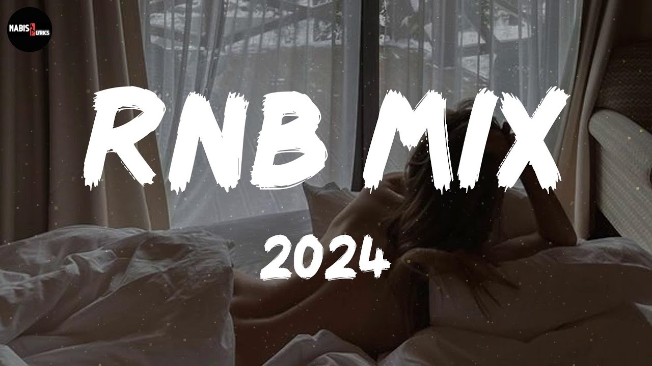 RnB Mix 2024 - Best RnB Songs Playlist ~ New R&B Songs 2024 - YouTube