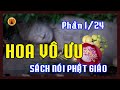 Hoa Vô Ưu (1/24) - Sách Nói Phật Giáo Rất Hay || Thanh Tịnh Pháp