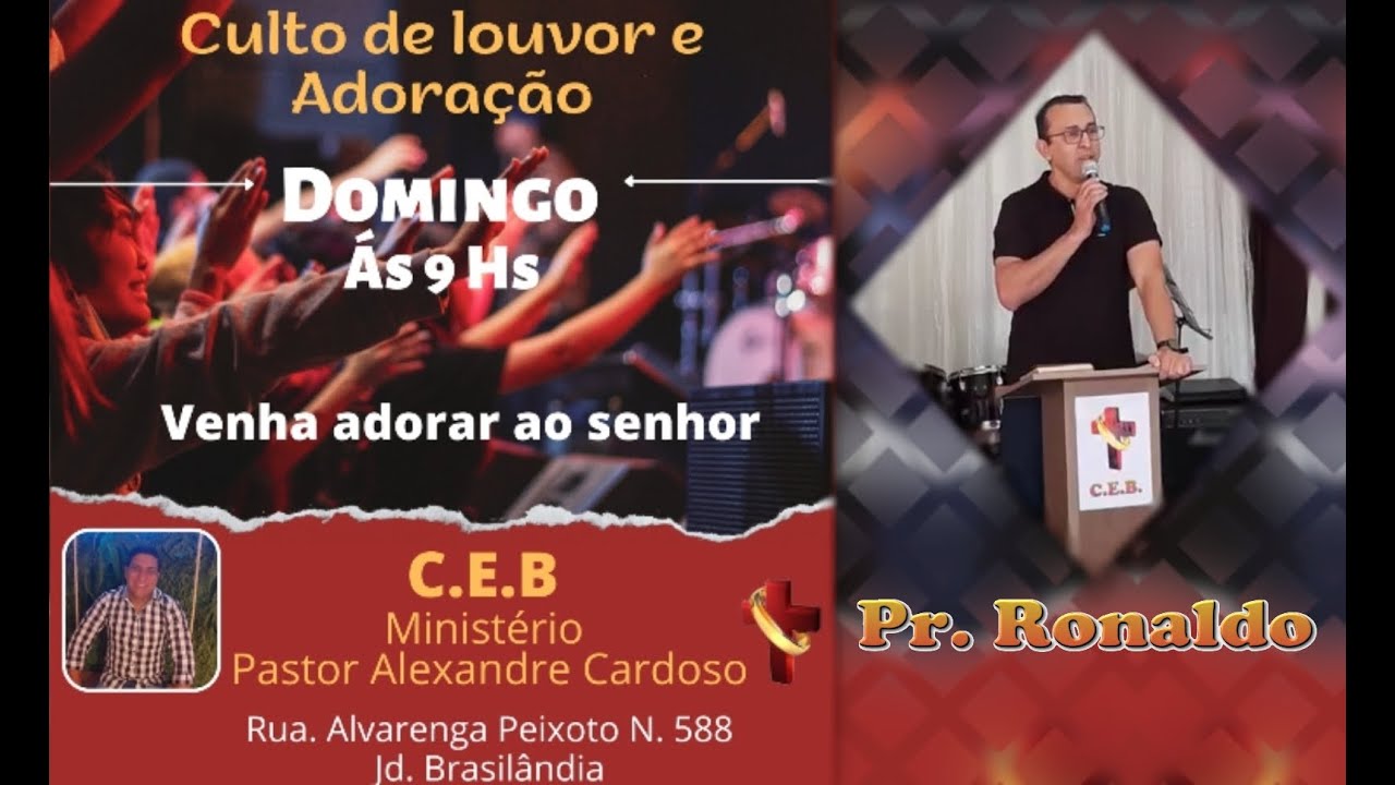 2023-06-18 - C.E.B.- Culto De Domingo - Preletor - Pr. Ronaldo - YouTube