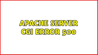 Apache Server CGI Error 500