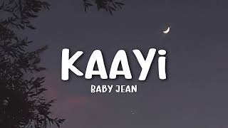 Baby Jean - KAAYI (lyrics)