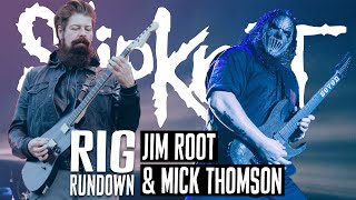 Slipknot's Mick Thomson & Jim Root Rig Rundown