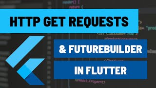 Calling an HTTP GET API from Flutter App with Future and FutureBuilder