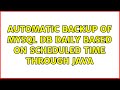 Automatic backup of MySql DB daily based on scheduled time through Java