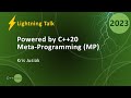 Lightning Talk: Powered by C++20 Meta-Programming (MP) - Kris Jusiak - CppNow 2023